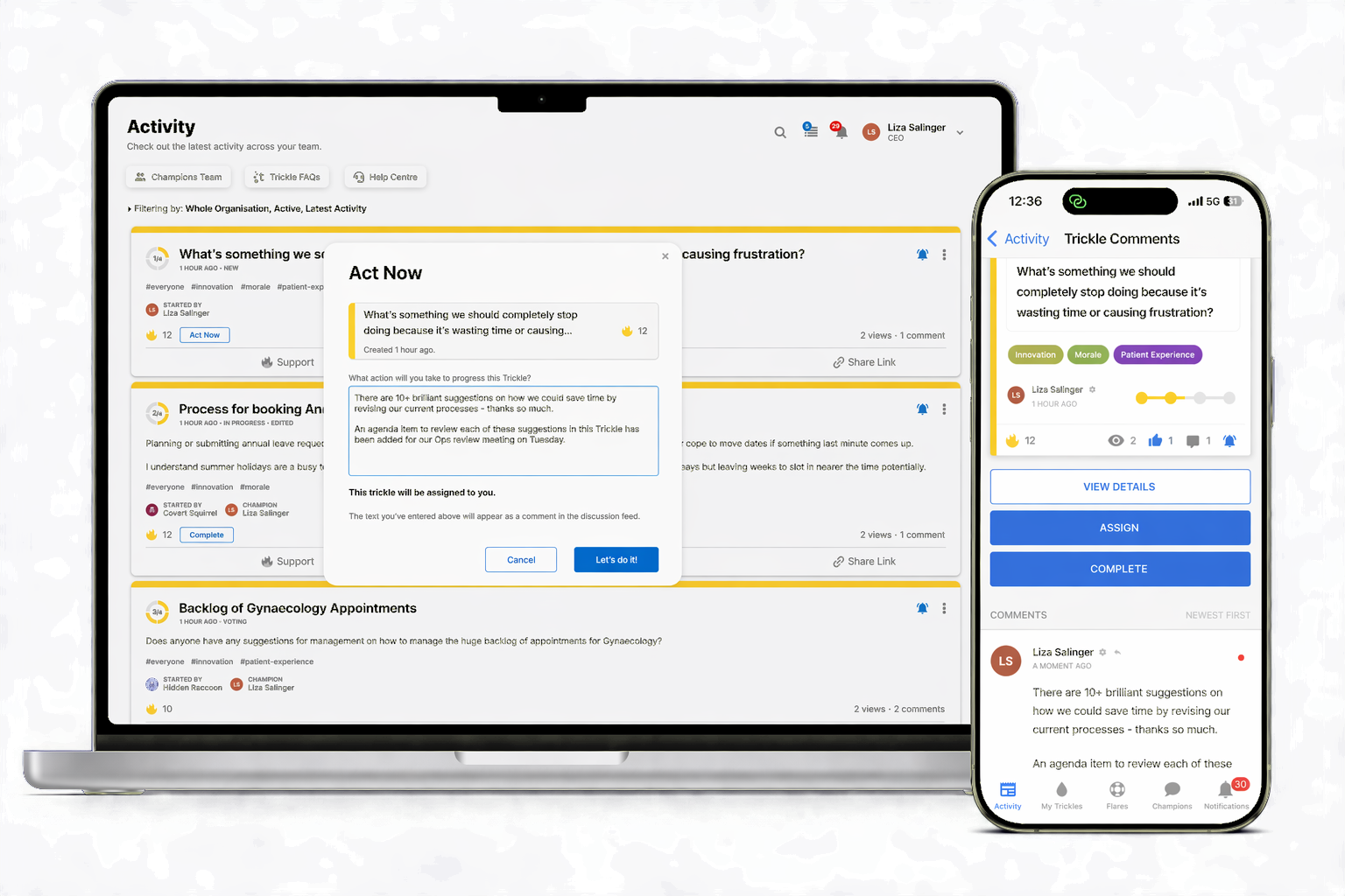 Trickle staff engagement platform shown on laptop and mobile. The desktop shows a team member committing to take action on a Trickle with 12 community validations, while the mobile shows the same Trickle with progress tracking, Assign and Complete actions, and a visible comment promising follow-up at the Ops review meeting.